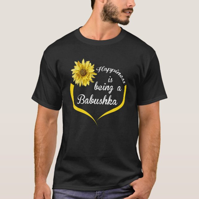 T-shirt Cadeau Babushka : Le Bonheur Est Être Un Babushka (Devant)