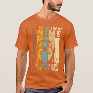 T-shirt Cadeau d'anime Une journée sans anime est comme ka