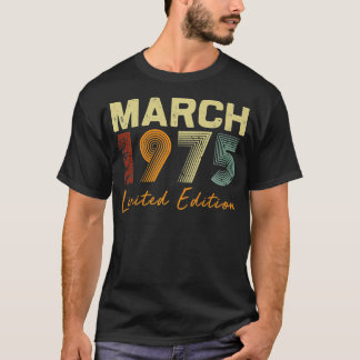 T-shirt Cadeau d'anniversaire de 46 ans Mars 1975 Limited 