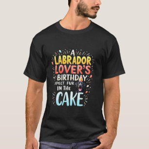 T-shirt Cadeau d'anniversaire drôle Chien Labrador