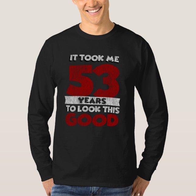 T-shirt Cadeau d'anniversaire drôle de 53 ans (Devant)