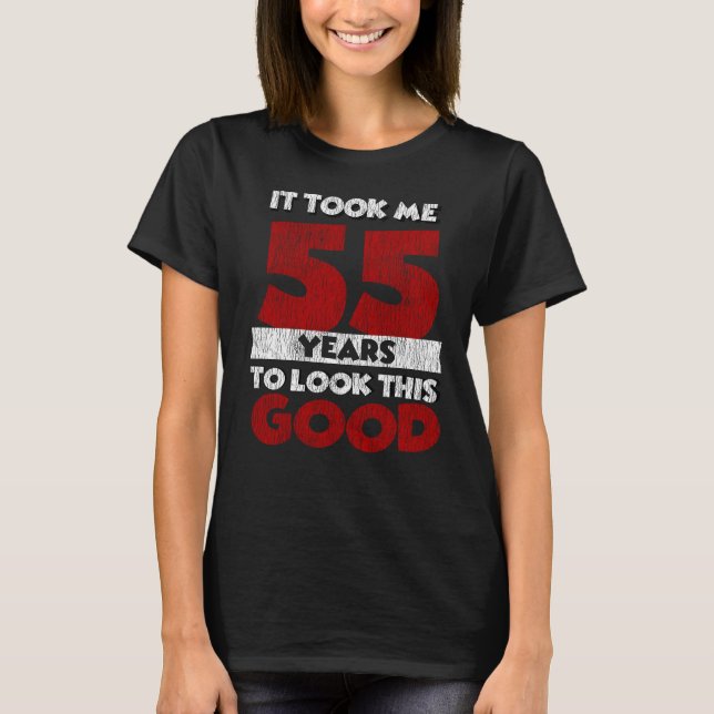 T-shirt Cadeau d'anniversaire drôle de 55 ans (Devant)