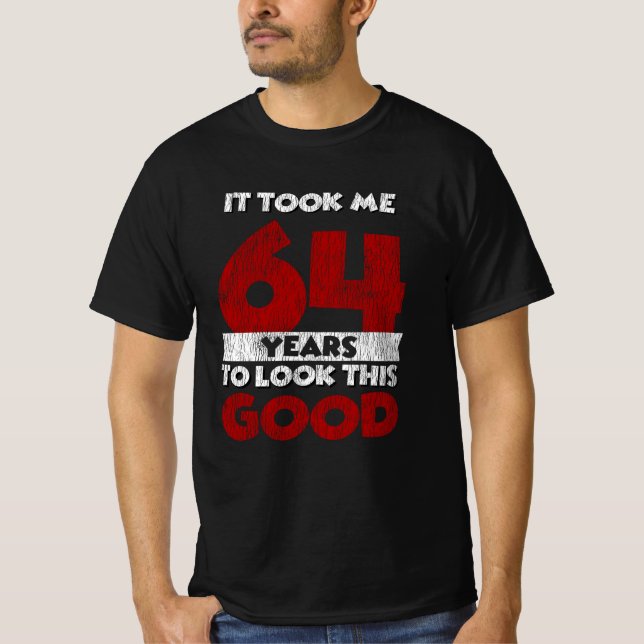 T-shirt Cadeau d'anniversaire drôle de 64 ans (Devant)