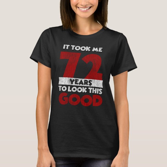 T-shirt Cadeau d'anniversaire drôle de 72 ans (Devant)