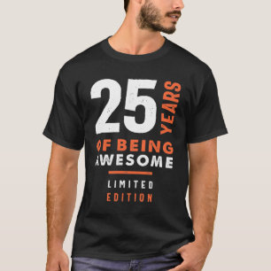 T-shirt Cadeau de 25 ans 25e anniversaire Idées cadeaux
