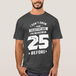 T-shirt Cadeau de 25 ans 25e anniversaire Idées cadeaux