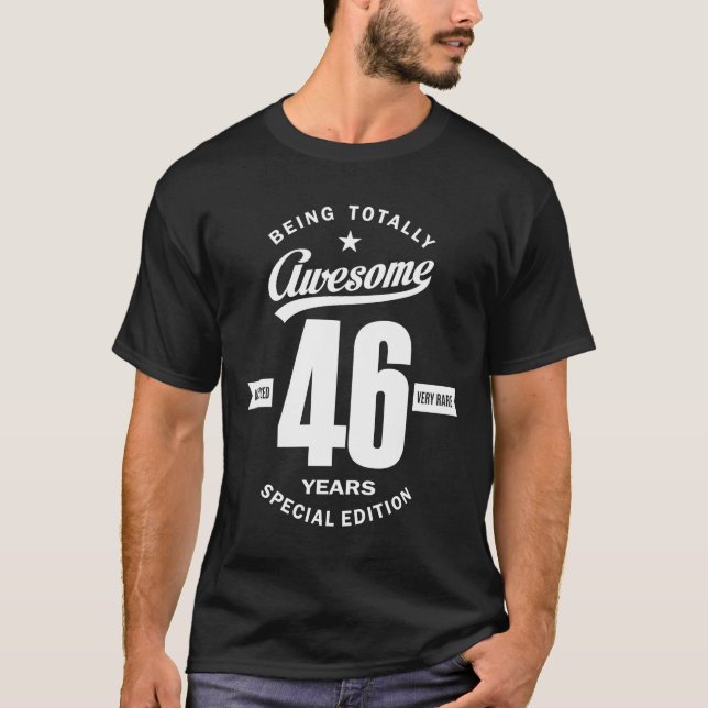 T-shirt Cadeau de 46 ans | 46e anniversaire Idées cadeaux  (Devant)