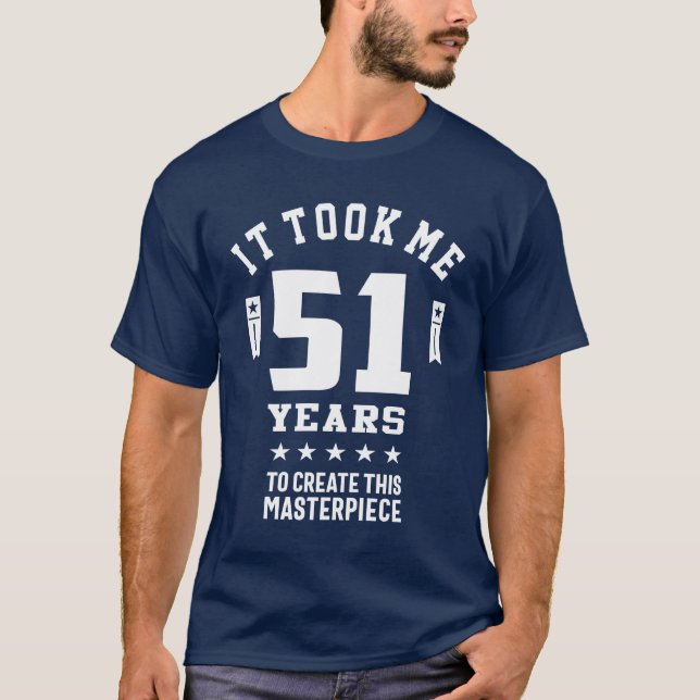 T-shirt Cadeau de 51 ans | 51ème anniversaire Idées cadeau (Devant)