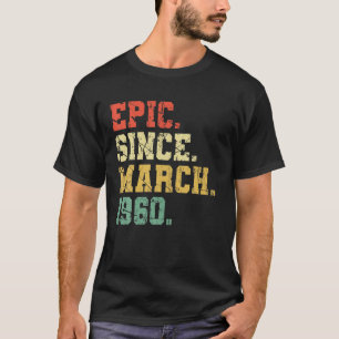 T-shirt Cadeau De 60 Ans - Épopée Depuis Mars 1960