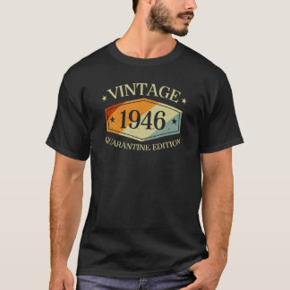 T-shirt Cadeau de 74 ans 74e anniversaire 1946 Quarantaine