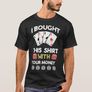 T-shirt Cadeau de chemise de poker Texte de poker drôle po