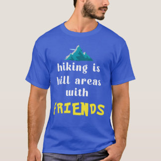T-shirt Cadeau de citations drôles de randonnée