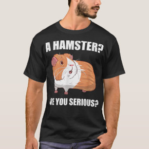 T-shirt cadeau de cobaye, un hamster êtes-vous sérieux gu 