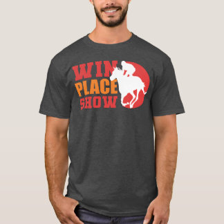 T-shirt Cadeau de concours équestre Win Place Show