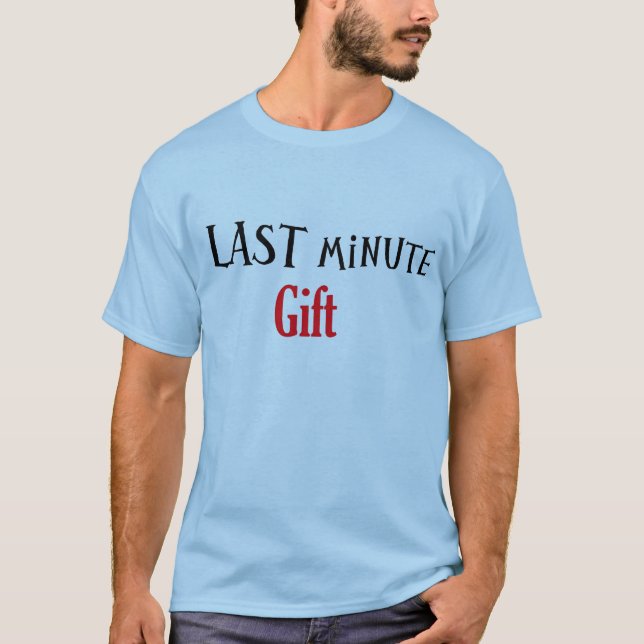 T-shirt Cadeau de dernière minute (Devant)