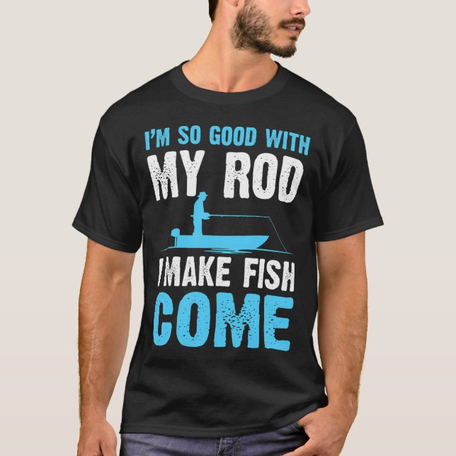 T-shirt Cadeau de dicton drôle de pêche (Devant)