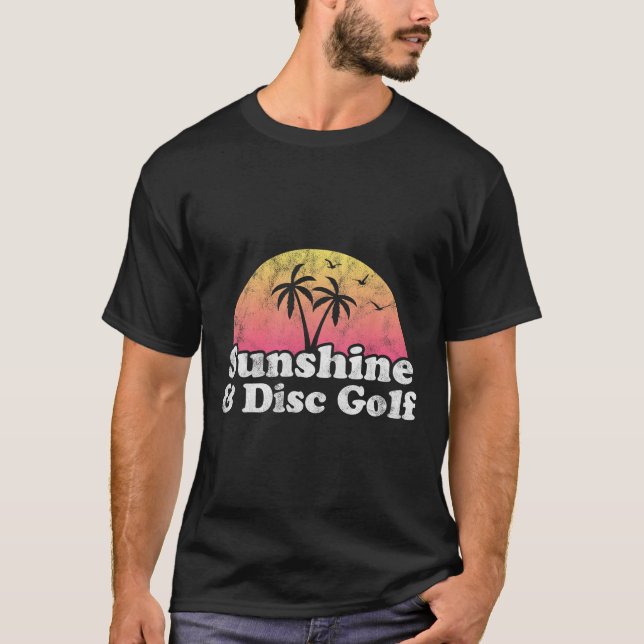 T-shirt Cadeau de Disc Golf - Sunshine And Disc Golf  (Devant)