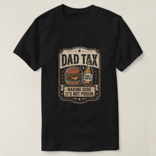 T-shirt Cadeau de Fête des Pères Unique - Papa Taxation As