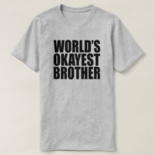 T-SHIRT CADEAU DE FRÈRE DE L'OKAYEST DU MONDE