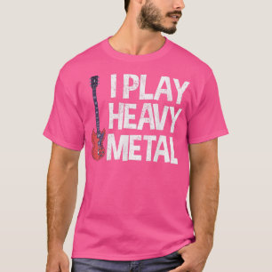 T-shirt Cadeau de guitare drôle je joue du heavy metal 143