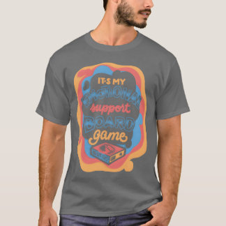 T-shirt Cadeau de jeu de société de soutien émotionnel