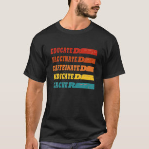 T-shirt Cadeau de l'enseignant Retro instruit Vacciné Caff