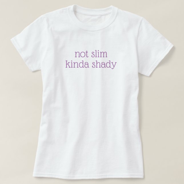 T-shirt Cadeau de Noël nouveauté PAS SLIM KINDA SHADY (Design devant)