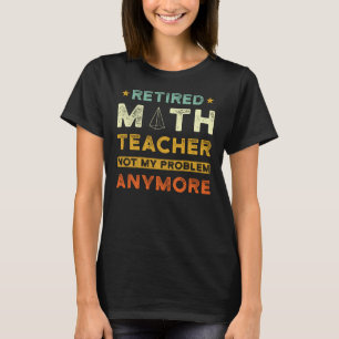 T-shirt Cadeau de pension de l'enseignant mathématique