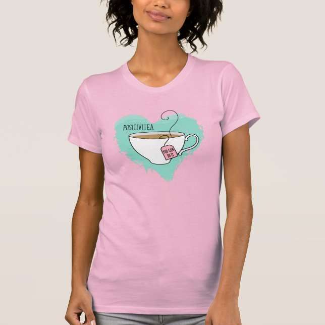 T-shirt Cadeau de Positivitea mignonne pour l'obtention du (Devant)