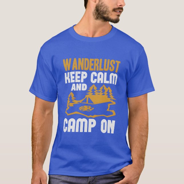 T-shirt Cadeau de randonnée : restez calme et campez (Devant)