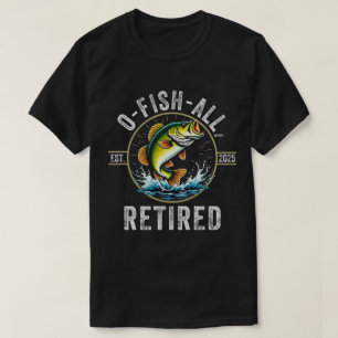 T-shirt Cadeau de retraite de pêcheur O-Fish-Ally 2025