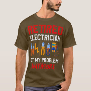 T-shirt Cadeau de retraite d'électricien Funny Retraité El