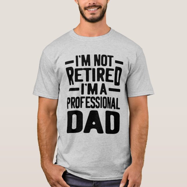 T-shirt Cadeau de retraite papa professionnel pour hommes (Devant)