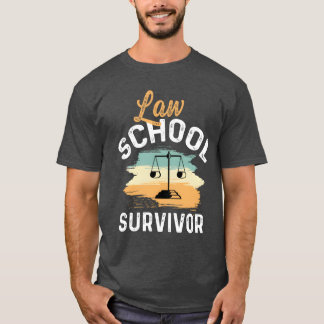 T-shirt Cadeau de survivant de faculté de droit étudiant e