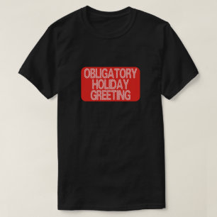 T-shirt Cadeau de vacances obligatoire Drôle de Noël
