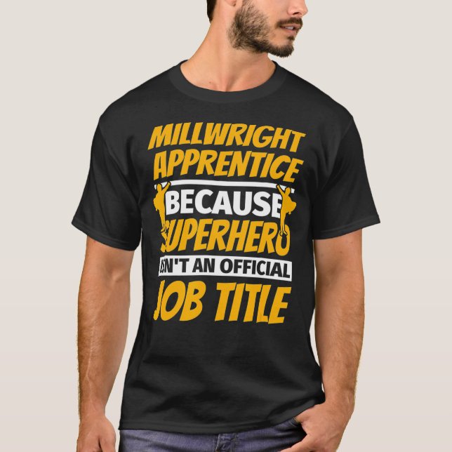 T-shirt Cadeau drôle d'apprenti MILLWRIGHT  (Devant)