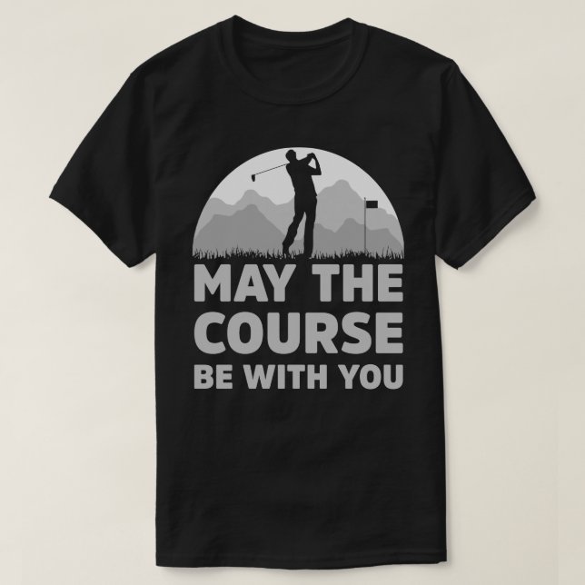 T-shirt Cadeau drôle de golf Que le parcours soit avec vou (Design devant)