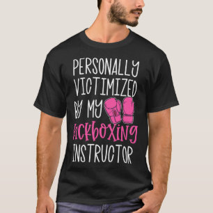 T-shirt Cadeau drôle de kickboxeur Personnellement victimi