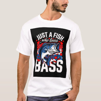 T-shirt Cadeau drôle de pêche à la basse | Juste un poisso