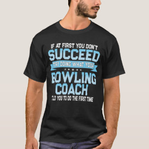 T-shirt Cadeau drôle d'entraîneur de bowling
