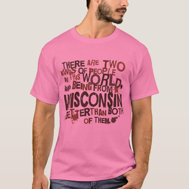 T-shirt Cadeau (drôle) du Wisconsin (Devant)
