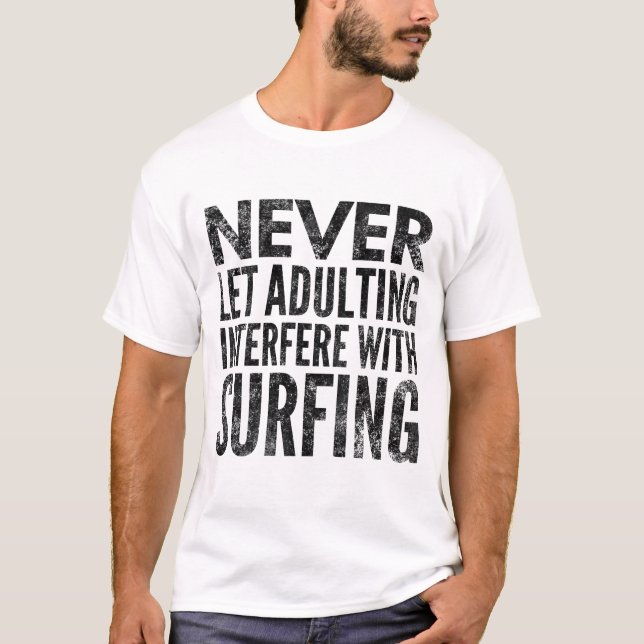 T-shirt Cadeau drôle noir surfant de surfer d'Adulting (Devant)