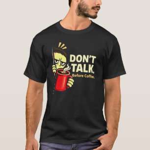 T-shirt Cadeau drôle pour amateur de café – Ne parlez pas