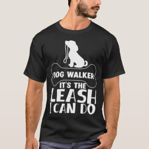 T-shirt Cadeau drôle pour promeneur de chien Chien marcheu