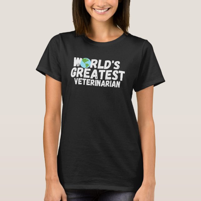 T-shirt Cadeau du plus grand vétérinaire du monde (Devant)