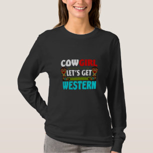 T-shirt Cadeau équestre Cowgirl Laissons l'Occident