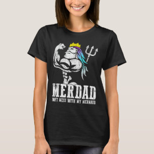 T-shirt Cadeau fête des pères Merdad Dont Mess Avec Ma Sir