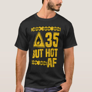 T-shirt Cadeau homme 35e anniversaire 35 ans mais chaud A