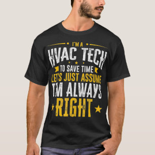 T-shirt Cadeau HVAC Tech Économisez du temps Supposons qu