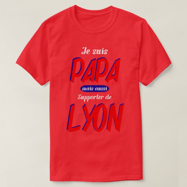 T-shirt cadeau lyon personnalisé papa père lyonnais homme (Design devant)